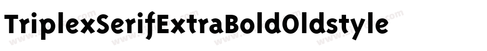 TriplexSerifExtraBoldOldstyle Bold字体转换